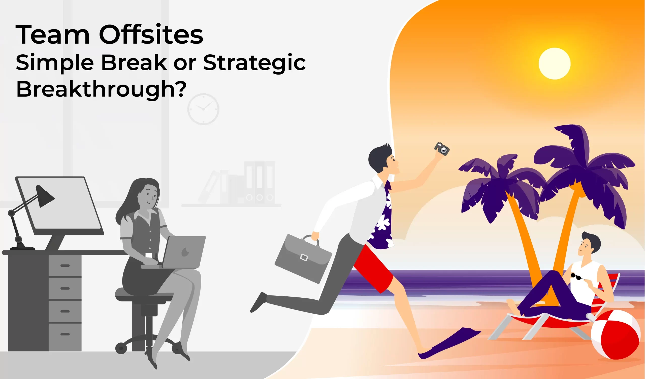 Team offsites Simple or a Strategic Breakthrough - Prolite